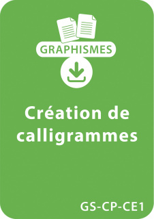 Graphismes et calligraphie GS/CP/CE1 - Création de calligrammes