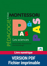 Montessori Pas à Pas : Les sciences 6-12 ans