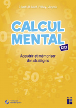 Calcul mental CE2 - Acquérir et mémoriser des stratégies (+ ressources numériques)