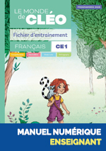 Le Monde de Cléo Français CE1 - Fichier d’entrainement - Manuel numérique - Enseignant