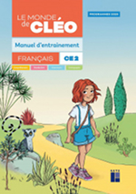 Le Monde de Cléo Français CE2 - Manuel d’entrainement
