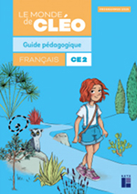 Le Monde de Cléo Français CE2 - Guide pédagogique