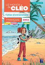 Le Monde de Cléo Français CM2 - Fichier d'entrainement
