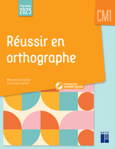 Réussir en orthographe CM1 Réussir en orthographe CM1