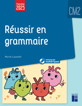 Réussir en grammaire CM2 Réussir en grammaire CM2