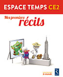 Mes premiers récits  Espace temps CE2