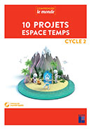 10 projets Espace temps - cycle 2