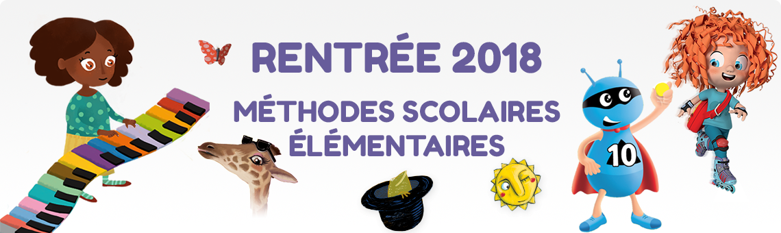Nouveautés scolaires élémentaires Rentrée 2017 Nouveautés scolaires élémentaires programmes 2016