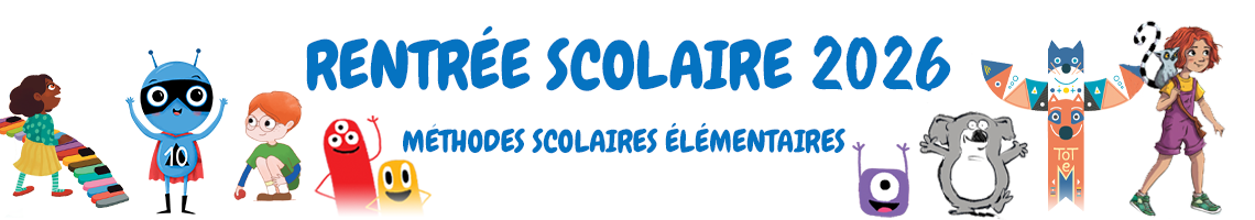 Nouveautés scolaires élémentaires Rentrée 2026