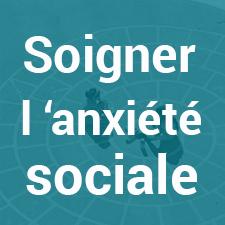 Soigner l'anxiété sociale