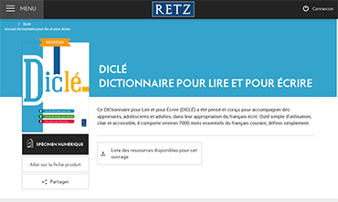 DICLÉ : Dictionnaire pour Lire et pour Écrire - le site compagnon Retz réservé aux enseignants
