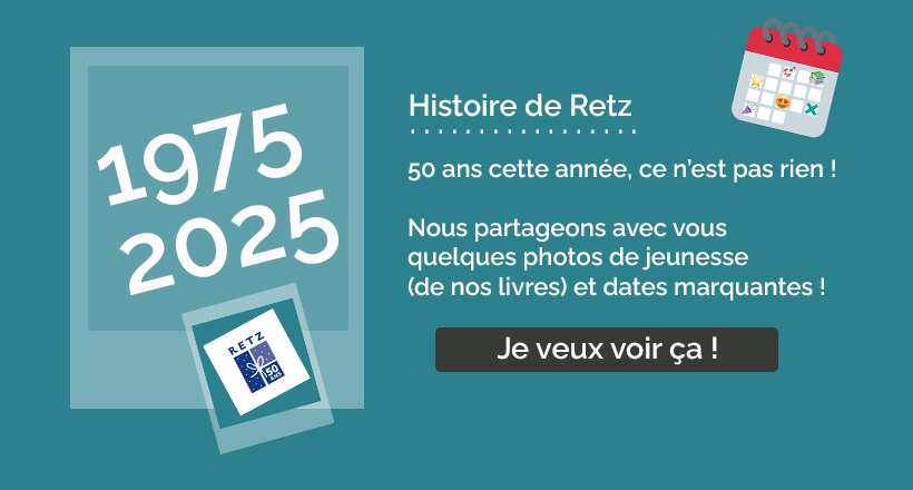 Histoire de Retz : 50 ans cette année, ce n'est pas rien ! Nous partageons avec vous quelques photos de jeunesse (de nos livres) et dates marquantes !
