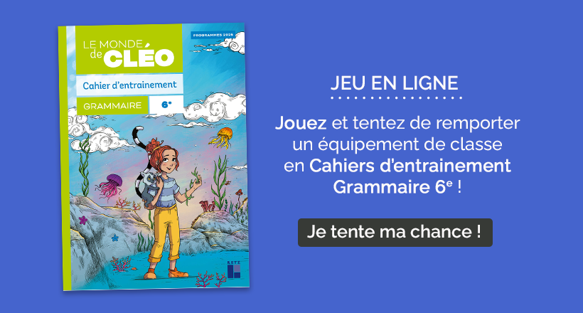 Jeu en ligne : tentez de remporter un équipement de classe en cahiers d'entrainement de grammaire 6e !