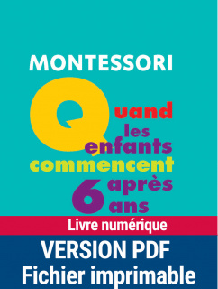 Montessori : Quand les enfants commencent après 6 ans