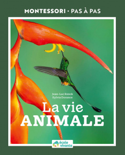 Montessori Pas à Pas : La vie animale 6-12 ans