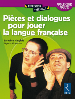 Pièces et dialogues pour jouer la langue française 