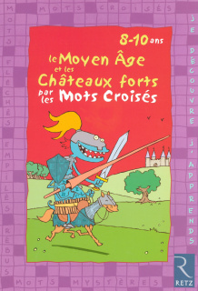 Le Moyen-âge et les châteaux forts par les mots croisés