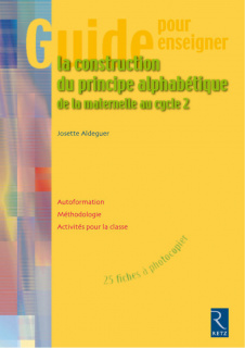 Guide pour enseigner la construction du principe alphabétique (+ CD-ROM)