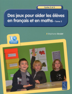 Des jeux pour aider les élèves en français et en maths - Tome 2 (+ CD-Rom)