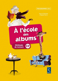 Méthode de lecture - À l'école des albums CP 2016 (nouvelle édition conforme aux programmes 2016)