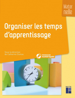 Organiser les temps d'apprentissage en maternelle (+ CD Rom)