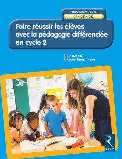 Faire réussir les élèves avec la pédagogie différenciée en Cycle 2