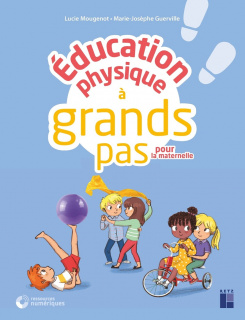 Éducation physique à grands pas pour la maternelle + CD ROM