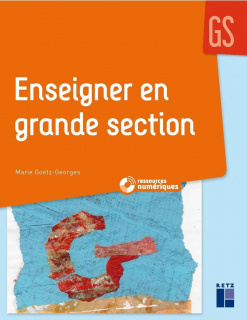 Enseigner en Grande Section (+ CD-Rom/téléchargement) - Nouvelle édition