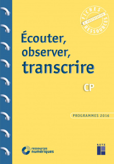 Écouter, observer, transcrire - CP (+ CD Rom/Téléchargement)