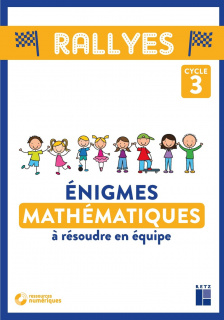 Enigmes Mathématiques à résoudre en équipe - Cycle 3 (+ CD-Rom/téléchargement)