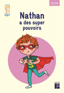 Quartier libre CE/CM : Nathan a des super pouvoirs (Pack de 5 ex)