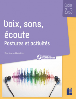 Voix, sons, écoute - Cycles 2 et 3 (+ ressources audio)