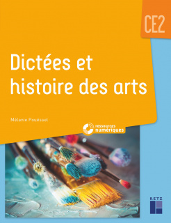 Dictées et histoire des arts CM - Cahier de l'élève - Cahier numérique  enseignant - Manuel numérique enseignant