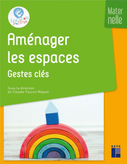 Aménager les espaces - Gestes clés