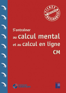 S'entrainer au calcul mental et au calcul en ligne CM (+ ressources numériques)