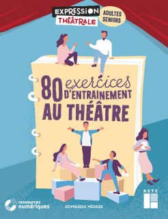 80 exercices d'entraînement au théâtre pour adultes et seniors (+ DVD)