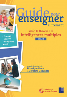 Guide pour enseigner autrement selon la théorie des intelligences multiples - Cycle 4 - Français-Histoire-Géographie-EMC (+ ressources numériques)