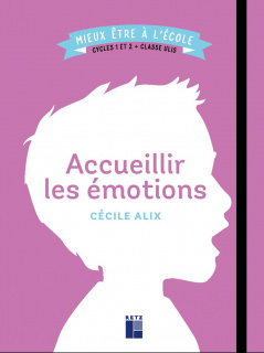 Accueillir les émotions - Cycles 1 et 2 + ULIS