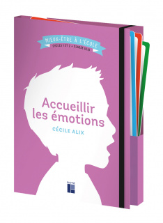 Accueillir les émotions - Cycles 1 et 2 + ULIS