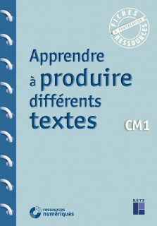 Apprendre à produire différents textes CM1 (+ Téléchargement)