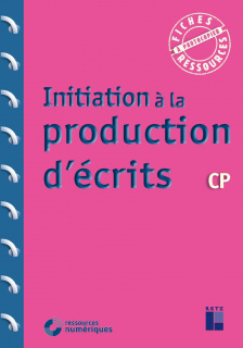 Initiation à la production d'écrits CP (+ ressources numériques)