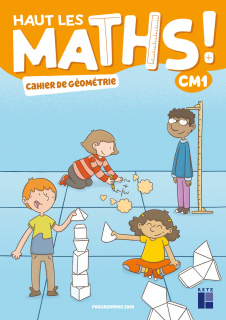 Haut les maths ! CM1 - Manuel + cahier de géométrie