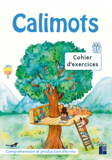 Calimots CE1 - Cahier d'exercices de compréhension, rédaction