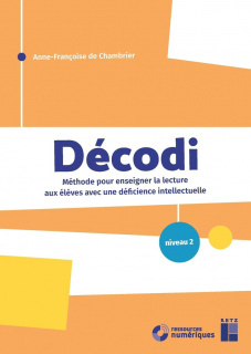 DÉCODI - Méthode pour enseigner la lecture aux élèves avec une déficience intellectuelle - Niveau 2 (+ ressources numériques)