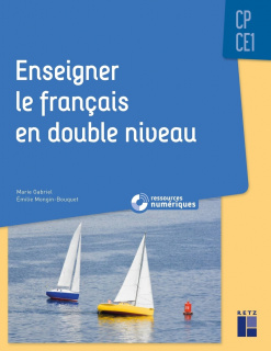 Enseigner le français en double niveau - CP-CE1 (+ ressources numériques)