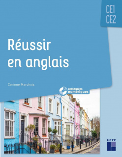 Réussir en anglais CE1-CE2 (+ ressources numériques)