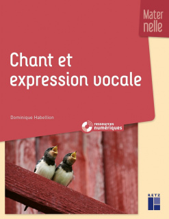 Chant et expression vocale à l'école maternelle (+ ressources numériques)