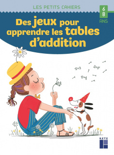 Des jeux pour apprendre les tables d'addition - 6-8 ans