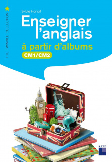 Enseigner l'anglais à partir d'albums CM1-CM2 (+ ressources numériques)