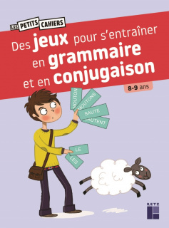 Des jeux pour s'entrainer en grammaire et en conjugaison 8-9 ans